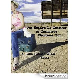 The Shangri La Chamber of Commerce Welcomes You Dawn DeAnna Wilson 