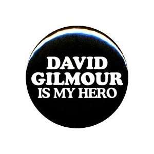  1 Pink Floyd David Gilmour Is My Hero Button/Pin 