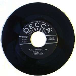  What I Believe Dear / Fraulein Kitty Wells Music