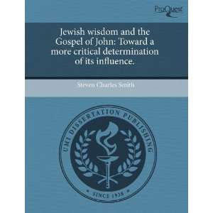  Jewish wisdom and the Gospel of John Toward a more 