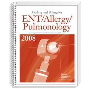  Coding and Billing for ENT/Allergy/Pulmonolgy, 2008 