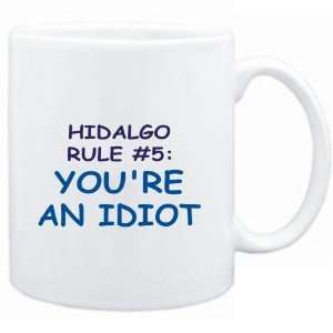  Mug White  Hidalgo Rule #5 Youre an idiot  Male Names 