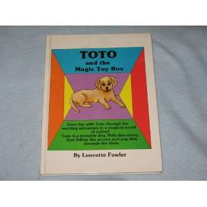    Toto and the magic toy box (9780961654009) Louvette Fowler Books
