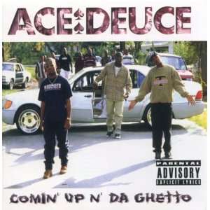  Comin Up N Da Ghetto Ace Deuce Music
