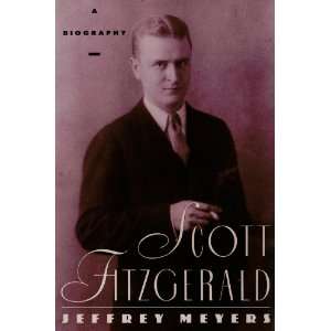   Scott Fitzgerald (9780786106707) Jeffrey Meyers, David Hilder Books