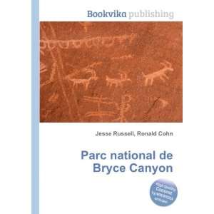 Parc national de Bryce Canyon Ronald Cohn Jesse Russell 