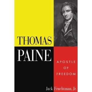  Thomas Paine Apostle of Freedom [Paperback] Jack 