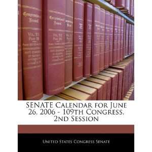  SENATE Calendar for June 26, 2006   109th Congress, 2nd 