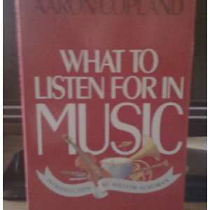  What to Listen for in Music AARON COPLAND Books