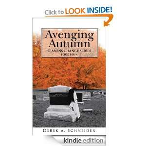 Avenging Autumn (Seasons Change) Derek A. Schneider  