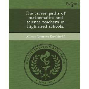 career paths of mathematics and science teachers in high need schools 