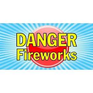  3x6 Vinyl Banner   Danger Fireworks 