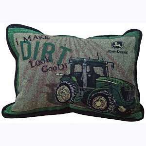  John Deere Decorative Pillow, I Make Dirt Look Good, 18 by 