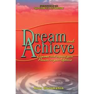  Dream and Achieve Discover and express your passion in 
