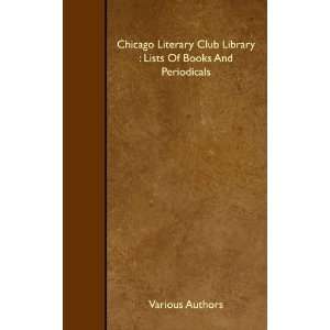  Chicago Literary Club Library  Lists Of Books And 