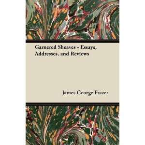  Garnered Sheaves   Essays, Addresses, and Reviews 