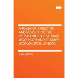  A Token of Affection and Respect  to the Parishioners of 