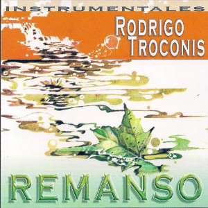  Remanso Rodrigo Troconis Music