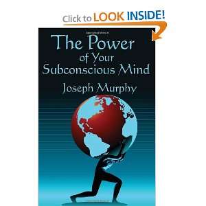 The Power of Your Subconscious Mind and over one million other books 
