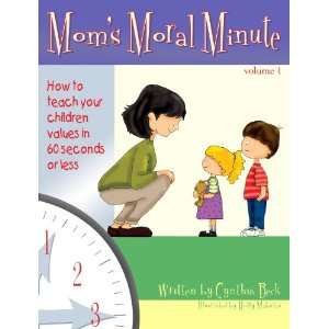   0ne (Moms Moral Minute, Volume 1) (9780977850709) Cynthia Beck