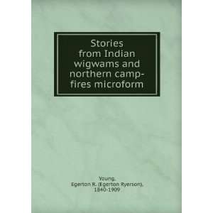  Stories from Indian wigwams and northern camp fires 