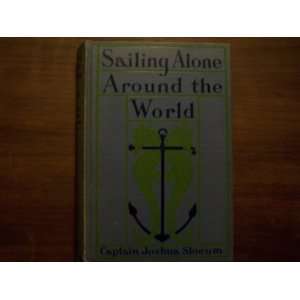  Sailing alone around the world Joshua Slocum Books