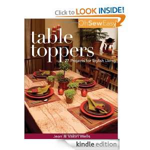 Oh Sew Easy Table Toppers 27 Projects for Stylish Living Jean Wells 