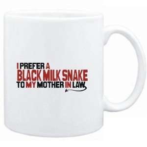  Mug White  I prefer a Black Milk Snake to my mother in 