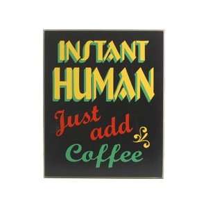  Coffee Wood Sign   Instant Human