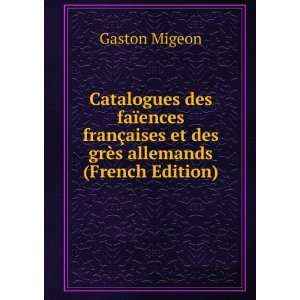  Catalogues des faÃ¯ences franÃ§aises et des grÃ¨s 