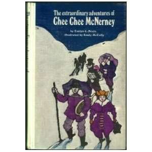 the extraordinary adventures of chee chee mcnerney evelyn 