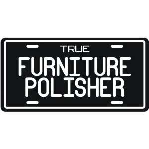  True Furniture Polisher  License Plate Occupations