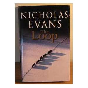  THE LOOP NICHOLAS EVANS Books