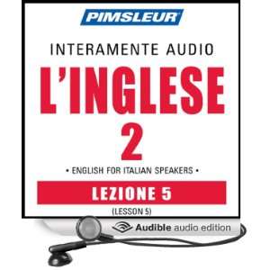 ESL Italian Phase 2, Unit 05 Learn to Speak and Understand English as 