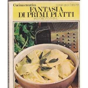  Fantasia Di Primi Piatti (Italian edition) Cucina 