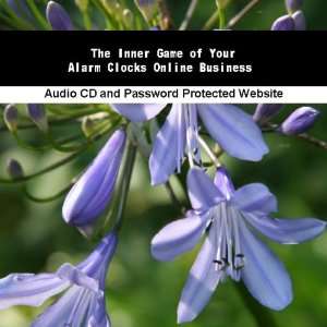  The Inner Game of Your Alarm Clocks Online Business 
