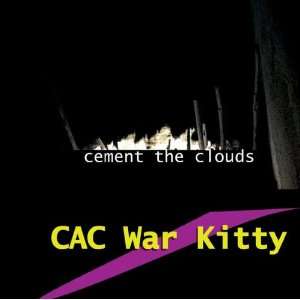  Cement the Clouds Cac War Kitty Music