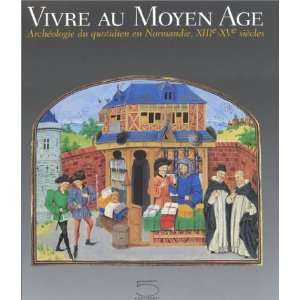  Vivre au Moyen Age (9788874390106) Collectif Books