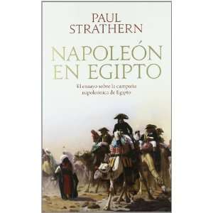  Napoleon en Egipto. El ensayo sobre la campana napoleonica 