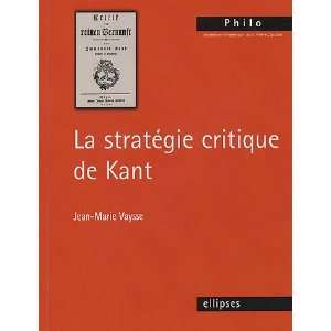  La stratÃ©gie critique de Kant (French Edition 