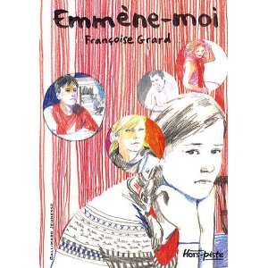  Emmène moi (9782070621620) Françoise Grard Books