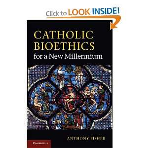  Catholic Bioethics for a New Millennium (9780521253246 