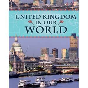  United Kingdom in Our World (Countries in Our World 