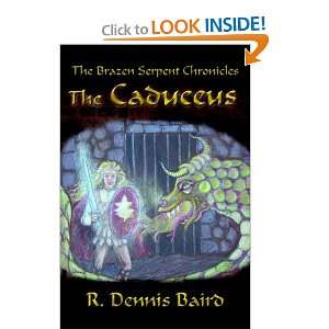  The Brazen Serpent Chronicles The Caduceus (9781425939892 