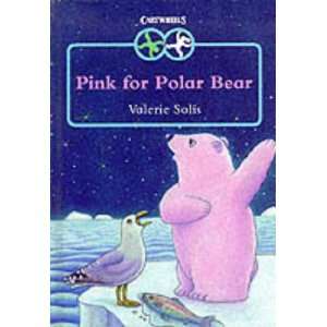  Pink for Polar Bear (Cartwheels) (9780241002506) Solis 