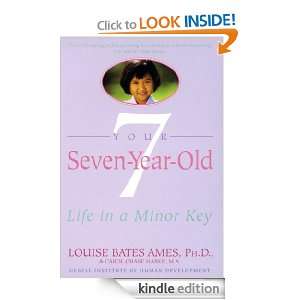 Your Seven Year Old Life in a Minor Key Louise Bates Ames, Carol 