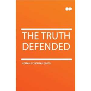  The Truth Defended Heman Conoman Smith Books