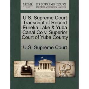   Record Eureka Lake & Yuba Canal Co v. Superior Court of Yuba County