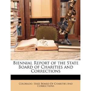  Biennial Report of the State Board of Charities and Corrections 