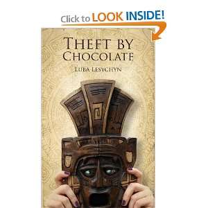  Theft by Chocolate (9781908002396) Luba Lesychyn Books